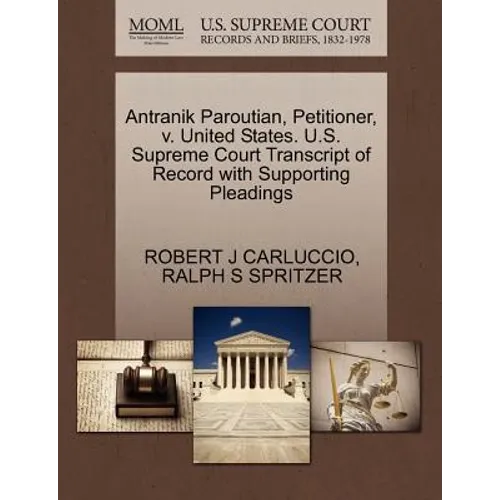 Antranik Paroutian, Petitioner, V. United States. U.S. Supreme Court Transcript of Record with Supporting Pleadings