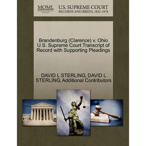 Brandenburg (Clarence) V. Ohio U.S. Supreme Court Transcript of Record with Supporting Pleadings