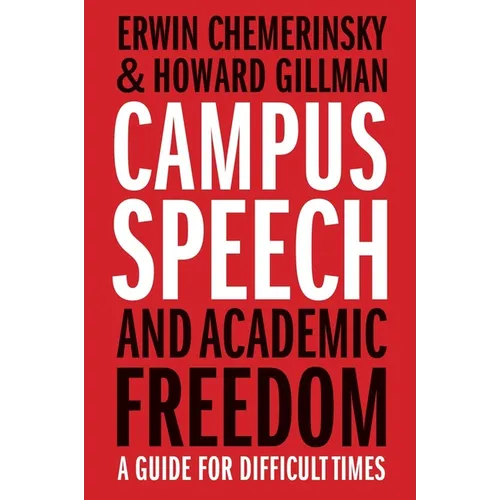 Campus Speech and Academic Freedom: A Guide for Difficult Times - Hardcover