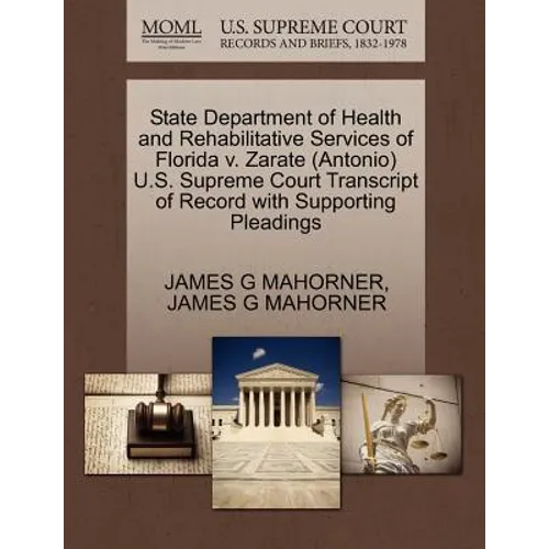 State Department of Health and Rehabilitative Services of Florida V. Zarate (Antonio) U.S. Supreme Court Transcript of Record with Supporting Pleading