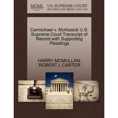 Carmichael V. McKissick U.S. Supreme Court Transcript of Record with Supporting Pleadings