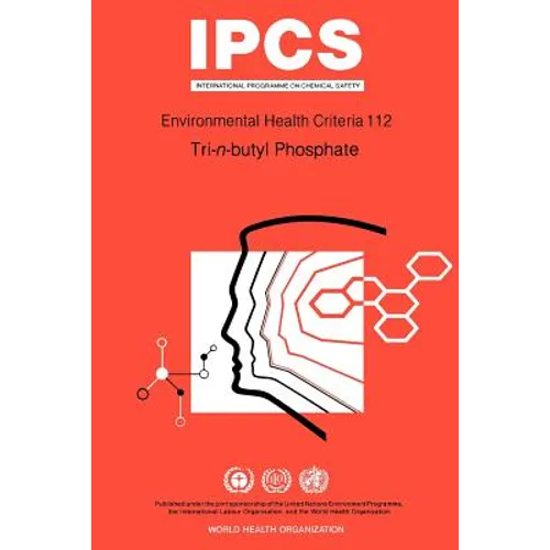 Tri-N-Butyl Phosphate: Environmental Health Criteria Series No 112