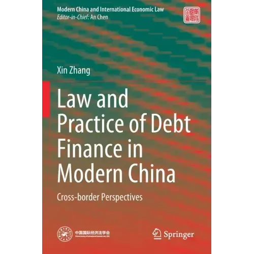 Law and Practice of Debt Finance in Modern China: Cross-Border Perspectives