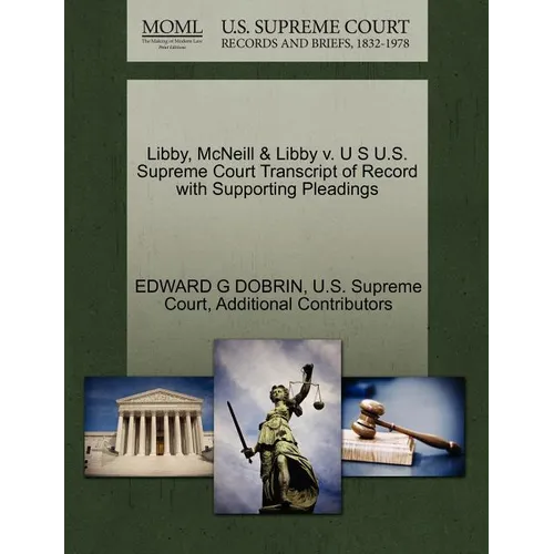 Libby, McNeill & Libby V. U S U.S. Supreme Court Transcript of Record with Supporting Pleadings