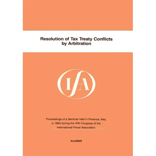 Ifa: Resolution Of Tax Treaty Conflicts By Arbitration