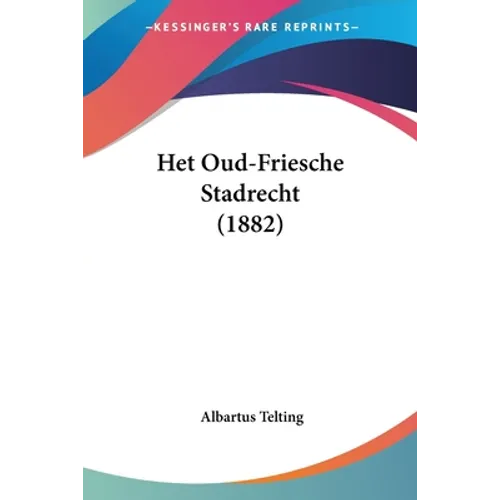 Het Oud-Friesche Stadrecht (1882)