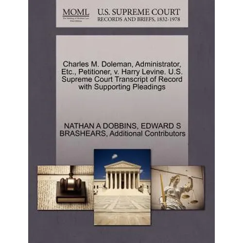 Charles M. Doleman, Administrator, Etc., Petitioner, V. Harry Levine. U.S. Supreme Court Transcript of Record with Supporting Pleadings