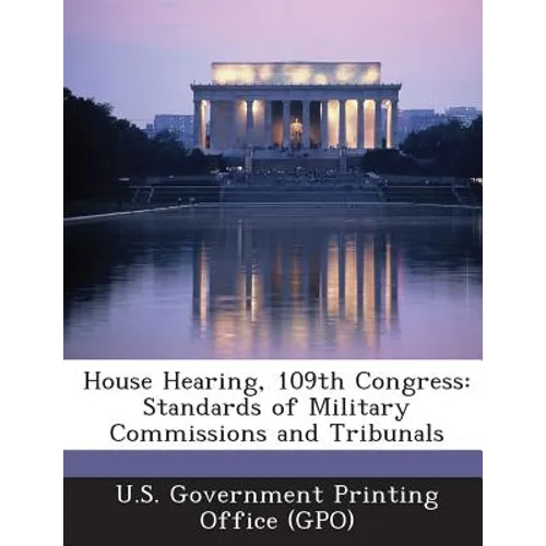 House Hearing, 109th Congress: Standards of Military Commissions and Tribunals
