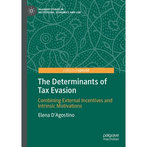 The Determinants of Tax Evasion: Combining External Incentives and Intrinsic Motivations