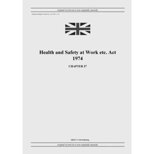Health and Safety at Work etc. Act 1974 (c. 37) - Paperback