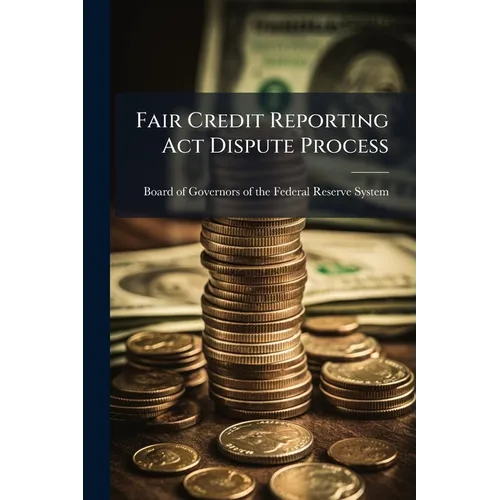 Fair Credit Reporting Act Dispute Process