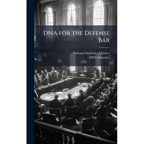 DNA for the Defense Bar