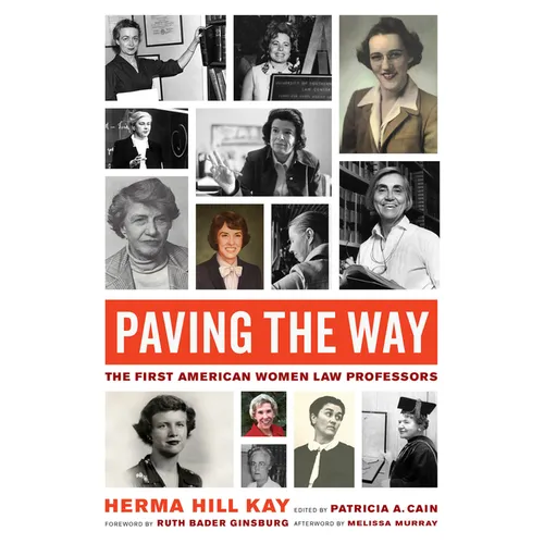 Paving the Way: The First American Women Law Professors Volume 1 - Hardcover