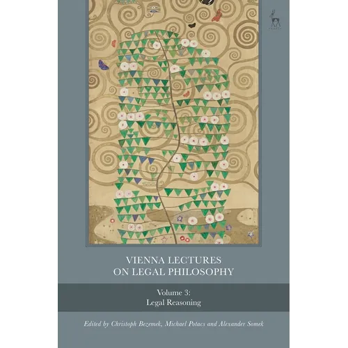 Vienna Lectures on Legal Philosophy, Volume 3: Legal Reasoning - Paperback