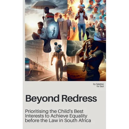 Beyond Redress: Prioritising the Child's Best Interests to Achieve Equality before the Law in South Africa