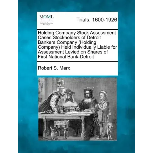 Holding Company Stock Assessment Cases Stockholders of Detroit Bankers Company (Holding Company) Held Individually Liable for Assessment Levied on Sha
