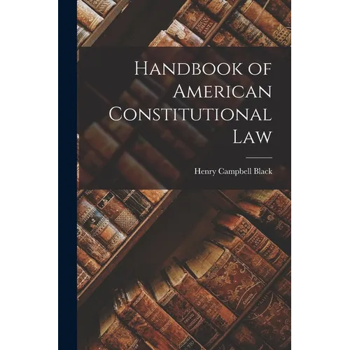 Handbook of American Constitutional Law