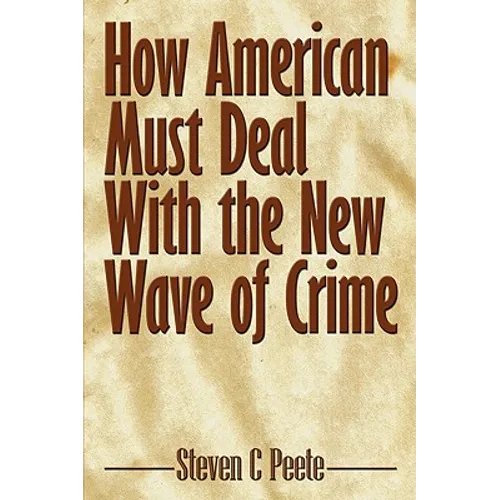 How American Must Deal With the New Wave of Crime - Paperback