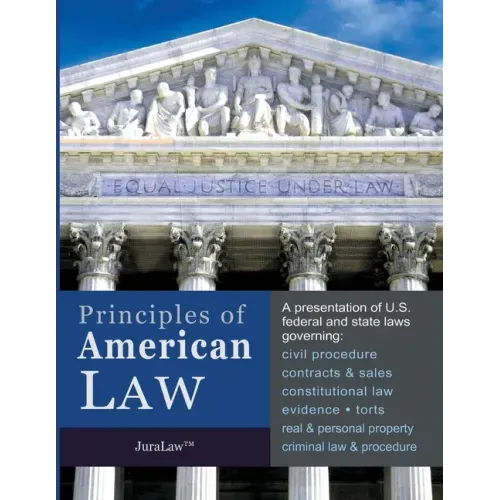 Principles of American Law: An Introduction to U.S. Federal and State Law