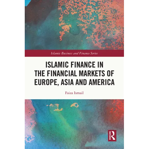 Islamic Finance in the Financial Markets of Europe, Asia and America