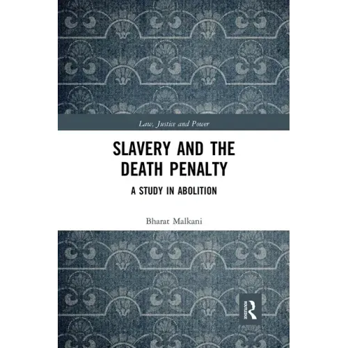 Slavery and the Death Penalty: A Study in Abolition