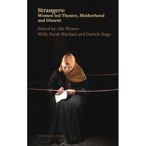 Strangers: Women-Led Theatre, Motherhood and Dissent