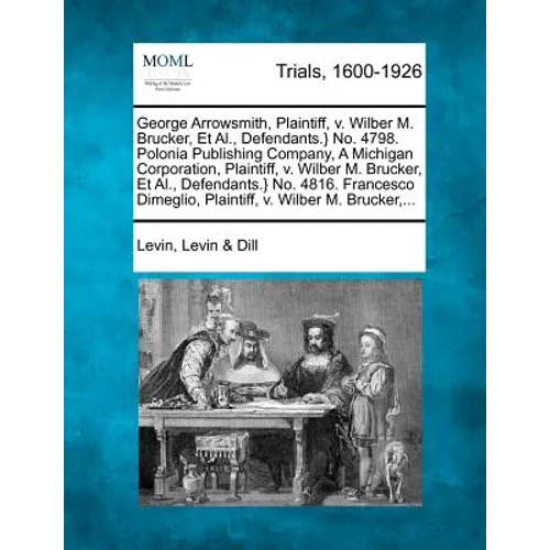 George Arrowsmith, Plaintiff, V. Wilber M. Brucker, et al., Defendants.} No. 4798. Polonia Publishing Company, a Michigan Corporation, Plaintiff, V. W