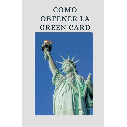 Como Obtener la Green Card - Paperback