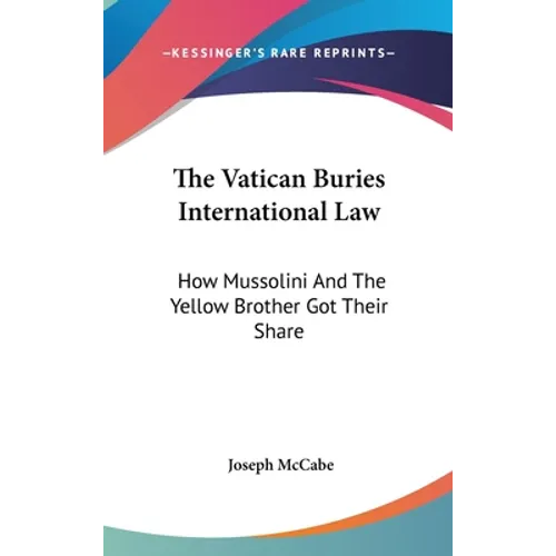 The Vatican Buries International Law: How Mussolini And The Yellow Brother Got Their Share