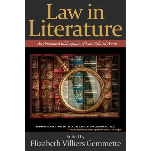 Law in Literature: An Annotated Bibliography of Law-Related Works