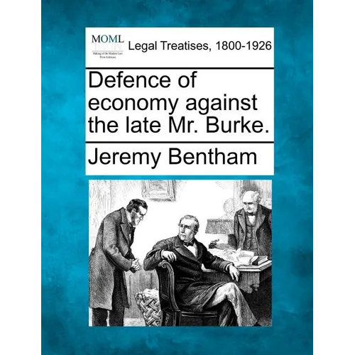 Defence of Economy Against the Late Mr. Burke.