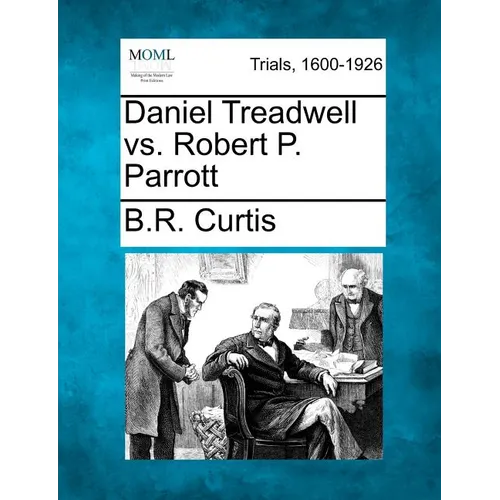 Daniel Treadwell vs. Robert P. Parrott