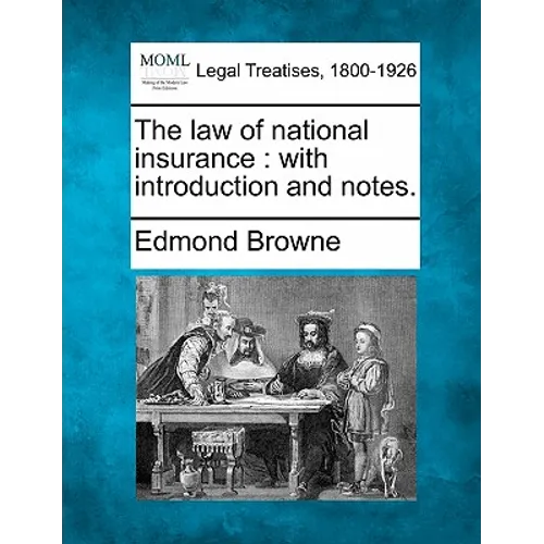 The law of national insurance: with introduction and notes.