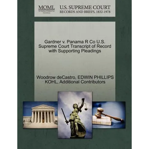 Gardner V. Panama R Co U.S. Supreme Court Transcript of Record with Supporting Pleadings