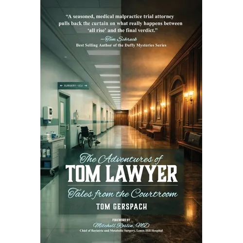 The Adventures of Tom Lawyer: Tales from the Courtroom