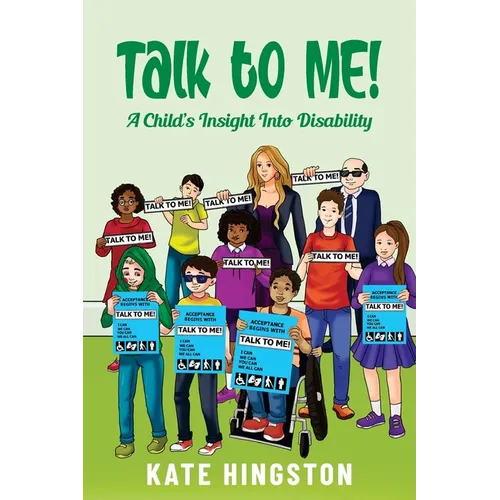 Talk To Me!: A Child's Insight Into Disability