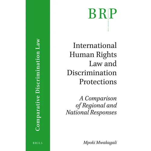 International Human Rights Law and Discrimination Protections: A Comparison of Regional and National Responses