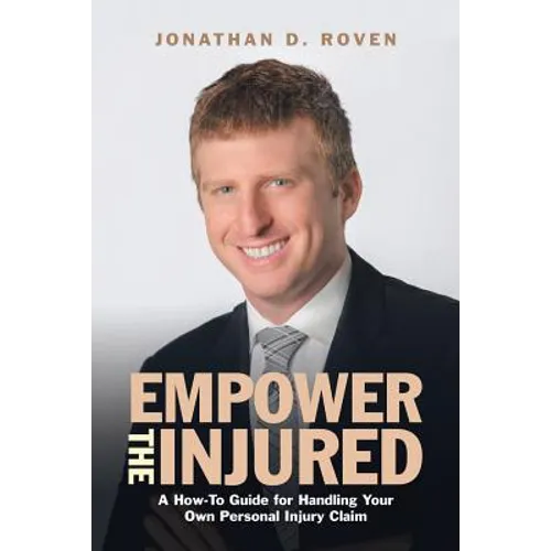 Empower the Injured: A How-To Guide for Handling Your Own Personal Injury Claim