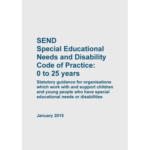 SEND Special Educational Needs and Disability Code of Practice 0 to 25 years - Paperback