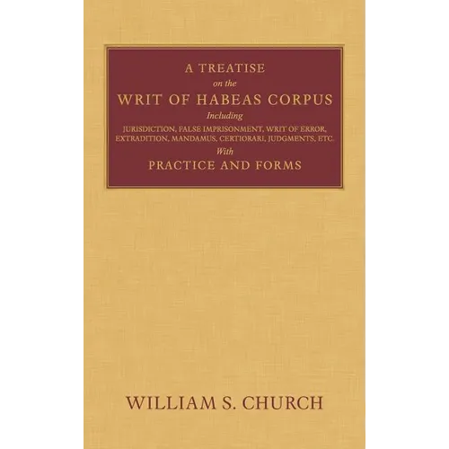 A Treatise on the Writ of Habeas Corpus