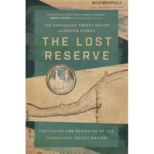 The Lost Reserve: The Taking and Remaking of the Chacachas Treaty Nation