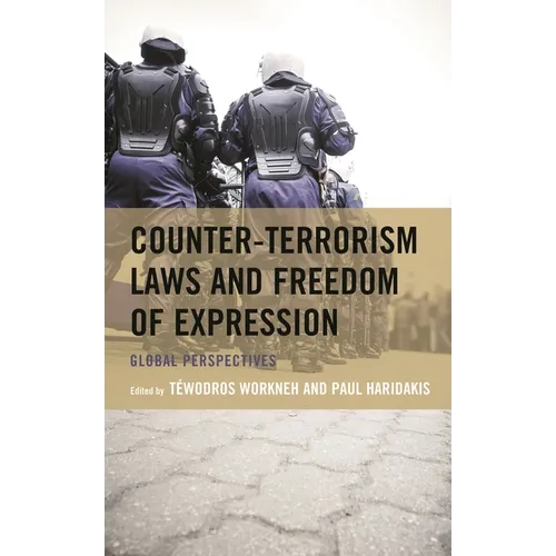 Counter-Terrorism Laws and Freedom of Expression: Global Perspectives