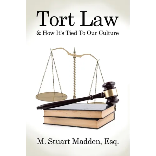 Tort Law and How It's Tied To Our Culture