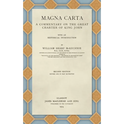 Magna Carta (1914): A Commentary on the Great Charter of King John