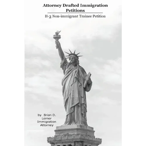 Attorney Drafted Immigration Petitions: H-3 - Paperback