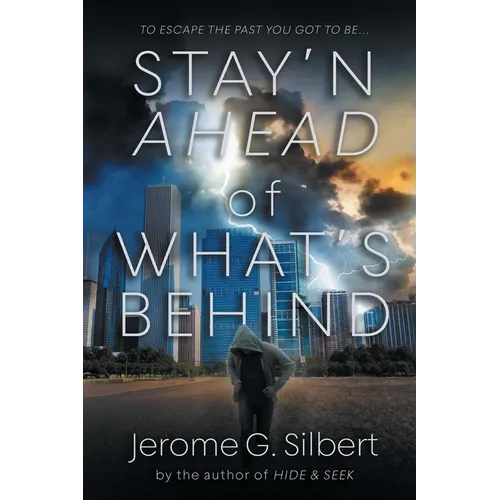 Stay'n Ahead of What's Behind - Paperback