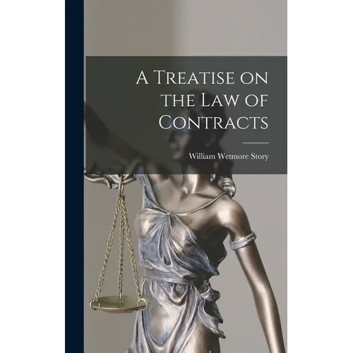 A Treatise on the law of Contracts