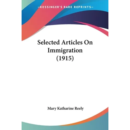 Selected Articles On Immigration (1915)