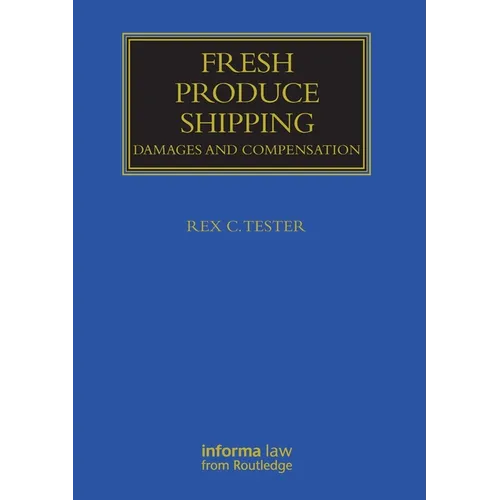 Fresh Produce Shipping: Damages and Compensation