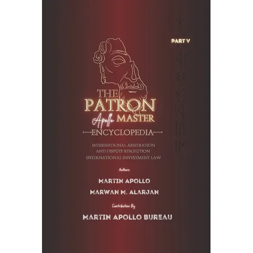 The Patron: International Arbitration and Dispute Resolution & International Investment Law